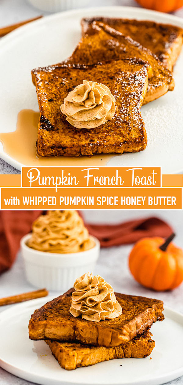 pumpkin French toast topped with icing sugar, maple syrup and whipped pumpkin spice honey butter