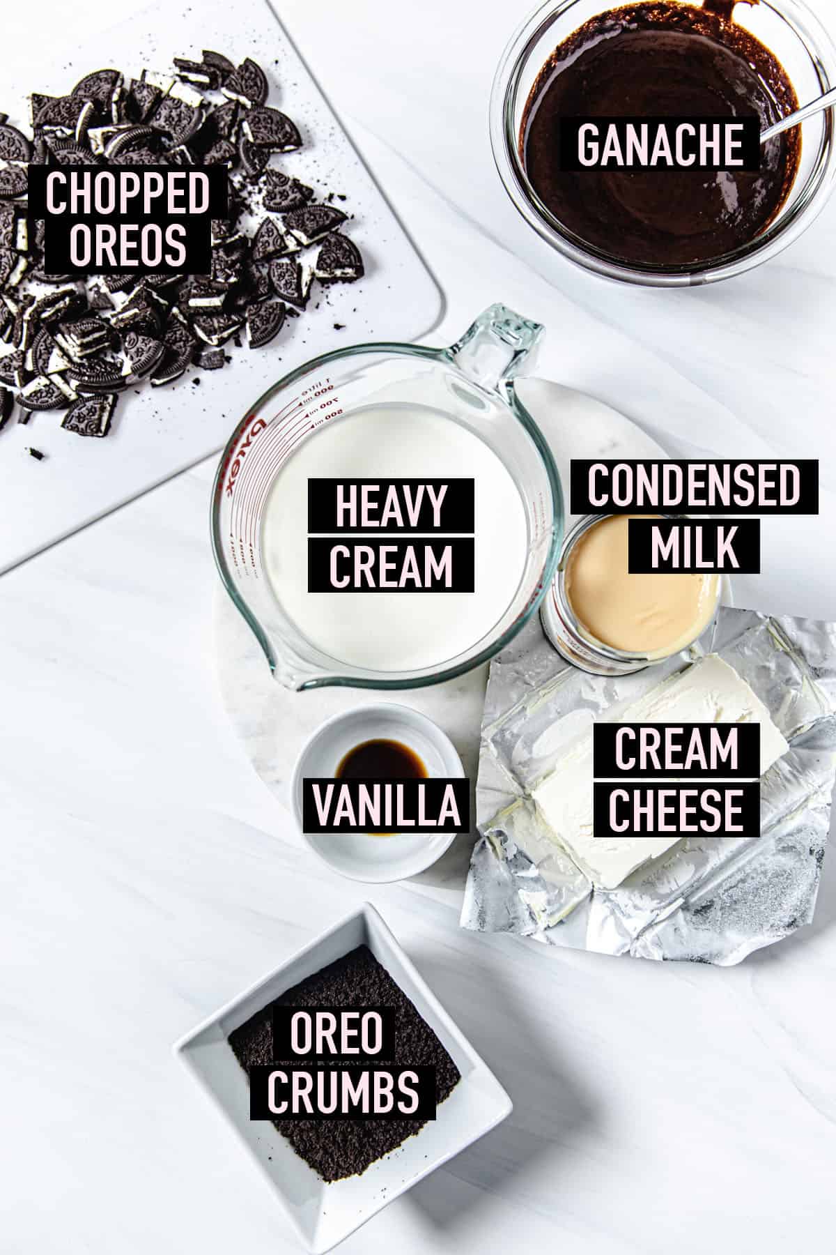 ingredient photo of chopped Oreos, ganache, heavy cream, sweetened condensed milk, vanilla extract, Oreo crumbs and cream cheese